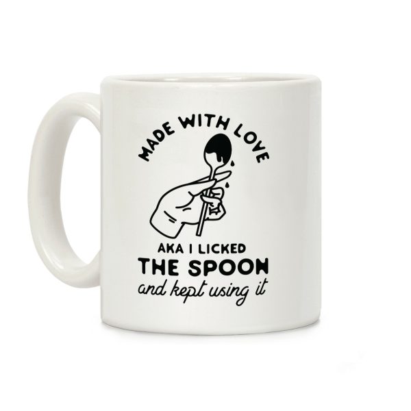 Made with Love aka I Licked the Spook and Kept Using It Coffee Mug Made with Love aka I Licked the Spook and Kept Using It Coffee Mug