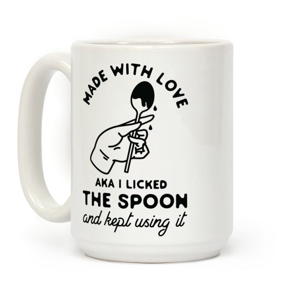 Made with Love aka I Licked the Spook and Kept Using It Coffee Mug Made with Love aka I Licked the Spook and Kept Using It Coffee Mug