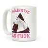 Majestic as F*** Coffee Mug