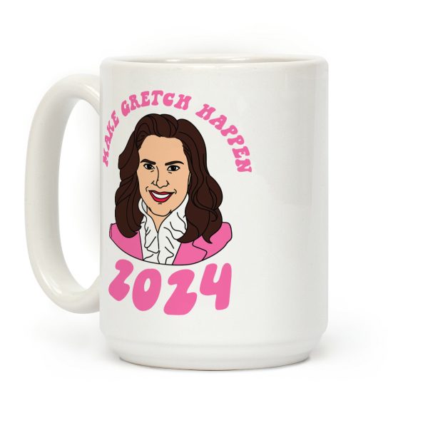 Make Gretch Happen Coffee Mug Make Gretch Happen Coffee Mug