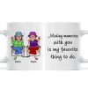 Making Memories With You Is My Favorite Thing Old Best Friends Gift For Besties Personalized Mug