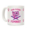 Man-Eating Feminist Coffee Mug Man-Eating Feminist Coffee Mug