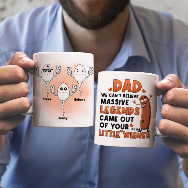 Massive Legends Came Out Of Your Little Wiener Personalized Mug, Gift For Father's Day