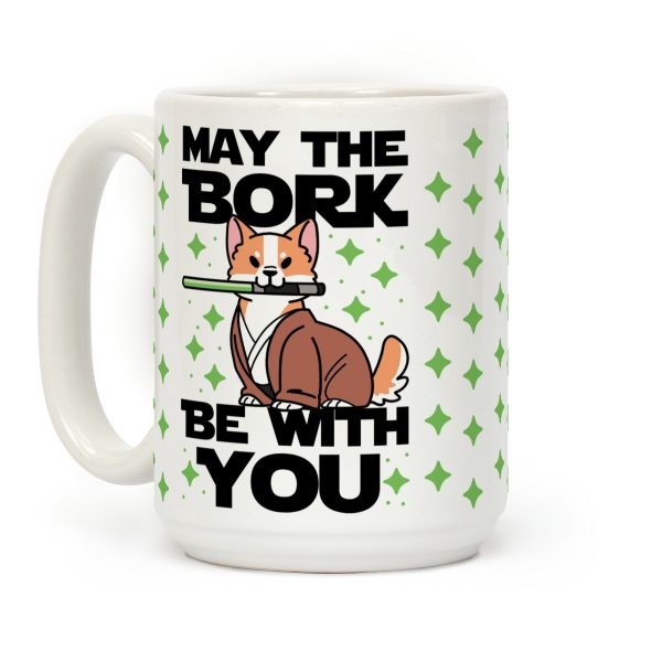 May the Bork Be With You Coffee Mug May the Bork Be With You Coffee Mug