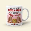 Maybe You Need A Hug, Couple Gift, Personalized Mug, Naughty Couple Coffee Mug