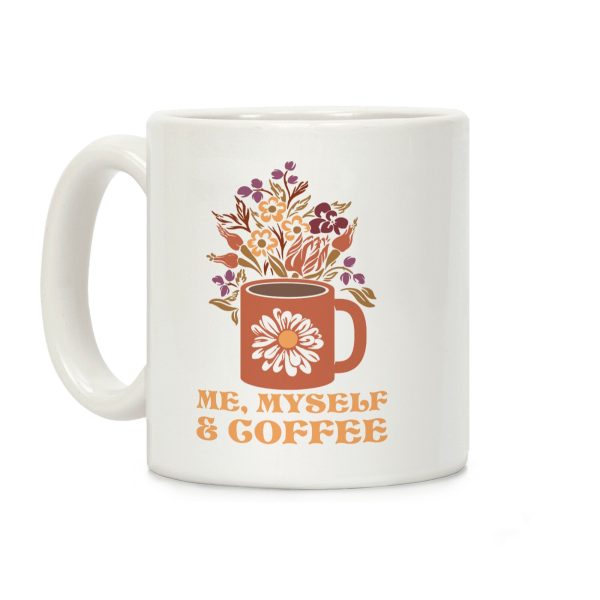 Me Myself and Coffee Coffee Mug Me Myself and Coffee Coffee Mug