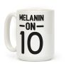 Melanin On 10 Coffee Mug