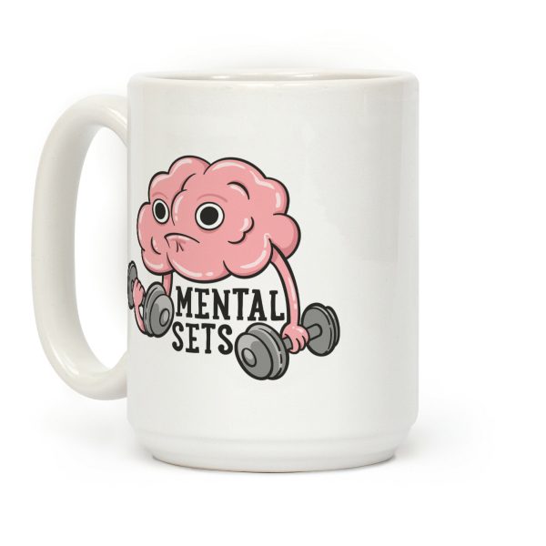Mental Sets Coffee Mug Mental Sets Coffee Mug