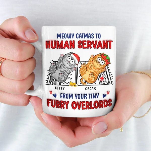 Meowy Catmas To Human Servant - Cat Personalized Custom 3D Inflated Effect Printed Mug - Christmas Gift For Pet Owners, Pet Lovers Meowy Catmas To Human Servant - Cat Personalized Custom 3D Inflated Effect Printed Mug - Christmas Gift For Pet Owners, Pet Lovers