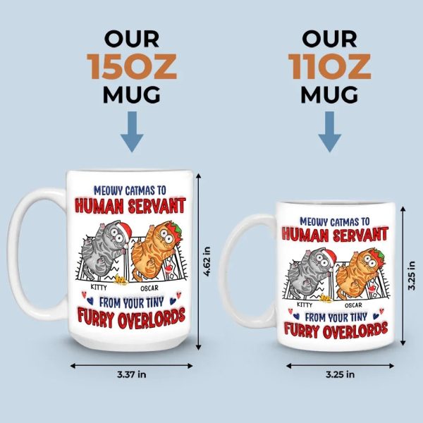 Meowy Catmas To Human Servant - Cat Personalized Custom 3D Inflated Effect Printed Mug - Christmas Gift For Pet Owners, Pet Lovers Meowy Catmas To Human Servant - Cat Personalized Custom 3D Inflated Effect Printed Mug - Christmas Gift For Pet Owners, Pet Lovers