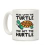 Mess With The Turtle You Get The Hurtle Coffee Mug Mess With The Turtle You Get The Hurtle Coffee Mug