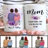 Mom Everything I Am You Helped Me To Be Personalized Mug