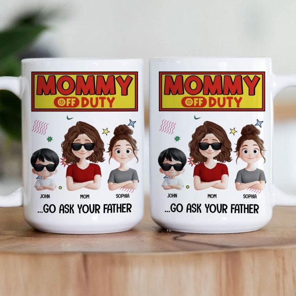 Mommy Off Duty - Personalized Mug Mommy Off Duty - Personalized Mug