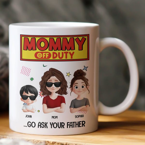 Mommy Off Duty - Personalized Mug Mommy Off Duty - Personalized Mug