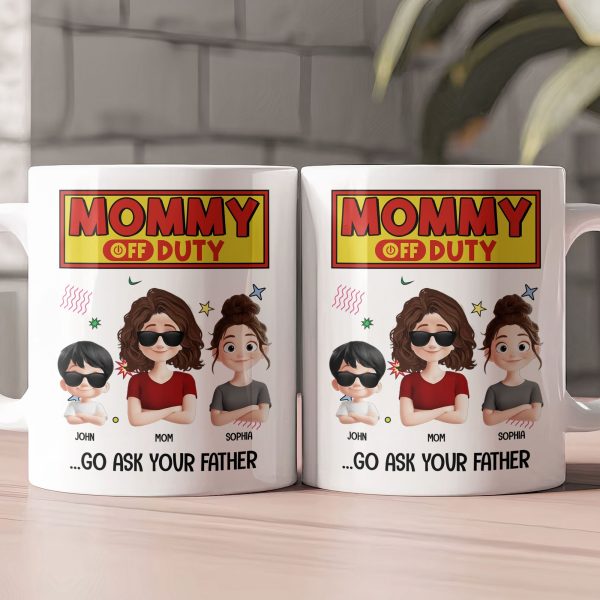 Mommy Off Duty - Personalized Mug Mommy Off Duty - Personalized Mug