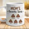 Mom's Favorite Turds - Gift For Mom, Grandma - Personalized Mug Mom's Favorite Turds - Gift For Mom, Grandma - Personalized Mug