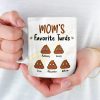 Mom's Favorite Turds - Gift For Mom, Grandma - Personalized Mug Mom's Favorite Turds - Gift For Mom, Grandma - Personalized Mug