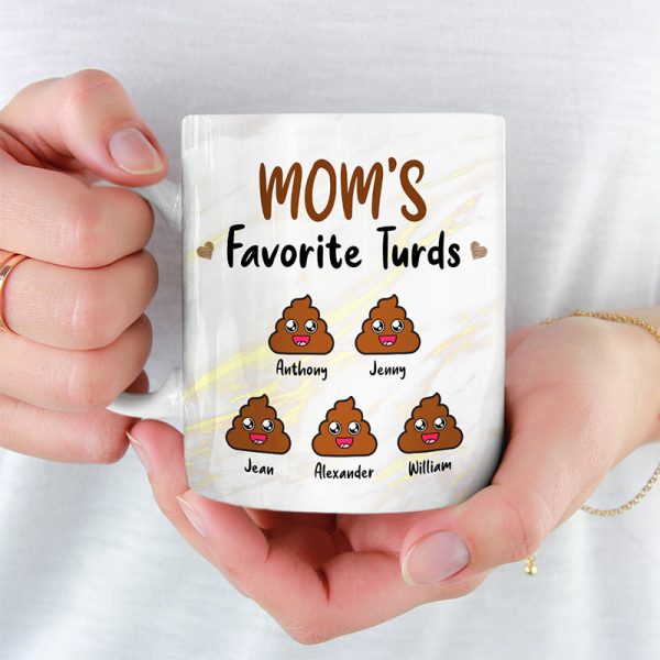 Mom's Favorite Turds - Gift For Mom, Grandma - Personalized Mug Mom's Favorite Turds - Gift For Mom, Grandma - Personalized Mug