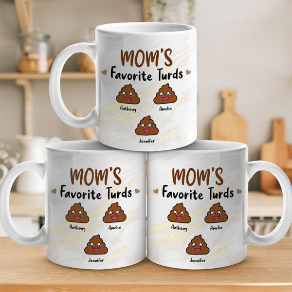 Mom's Favorite Turds - Gift For Mom, Grandma - Personalized Mug Mom's Favorite Turds - Gift For Mom, Grandma - Personalized Mug