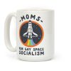 Moms For Gay Space Socialism Coffee Mug Moms For Gay Space Socialism Coffee Mug