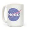 MOOD NASA Parody Coffee Mug MOOD NASA Parody Coffee Mug