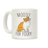 Moody For Foody Cat Coffee Mug Moody For Foody Cat Coffee Mug