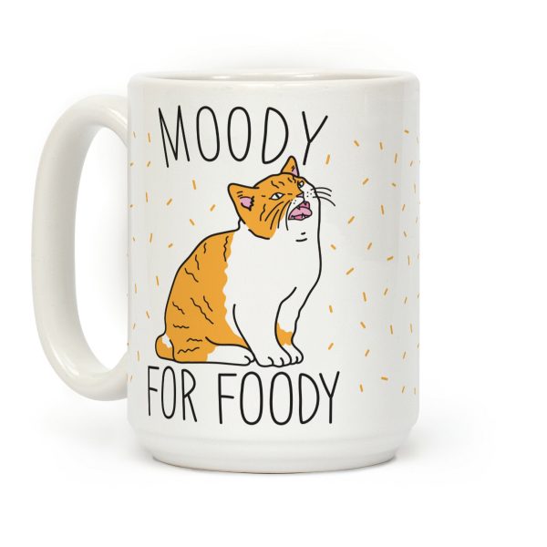 Moody For Foody Cat Coffee Mug Moody For Foody Cat Coffee Mug