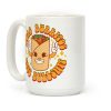 More Burritos Less Bullshit Coffee Mug More Burritos Less Bullshit Coffee Mug