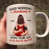Morning Handsome Beautiful Hope Your Day As Nice As Your Butt Personalized Mug