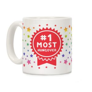 Most Hungover Coffee Mug