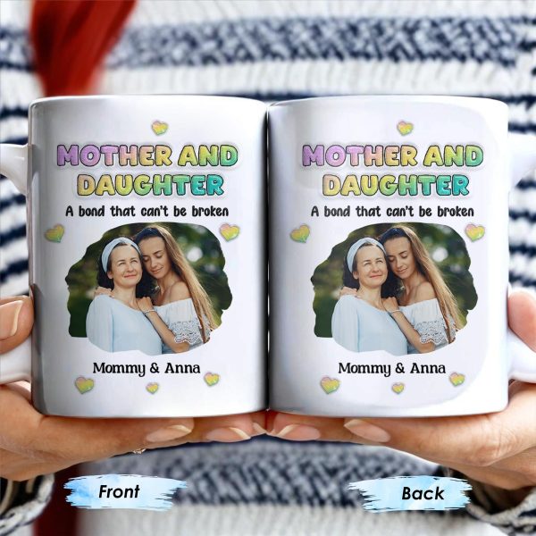 Mother And Daughter, A Bond That Can't Be Broken, Hearts and Photo - Personalized Custom Coffee Mug - FAM315_MG