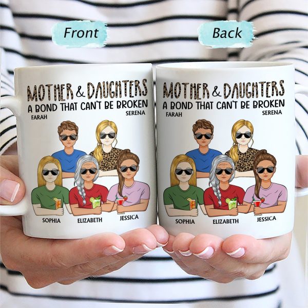 Mother & Daughter A Bond That Can't Be Broken Family - Gift For Mom, Mother, Grandma - Personalized Mug