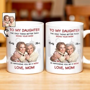 Mother Daughter Love, Better Than Being Your Mom - Personalized Custom Coffee Mug - DAU108_MG