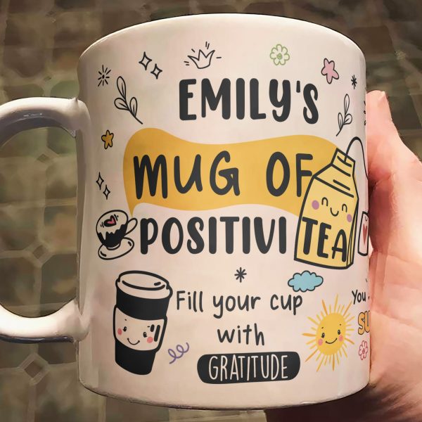 Motivational Mug - Mug Of Positivitea - Gifts For Friend, Daughter, Mom, Sister - Personalized Mug Motivational Mug - Mug Of Positivitea - Gifts For Friend, Daughter, Mom, Sister - Personalized Mug