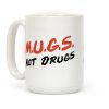 MUGS Not Drugs Coffee Mug