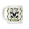 My Body Will Not Be a Tomb Coffee Mug My Body Will Not Be a Tomb Coffee Mug