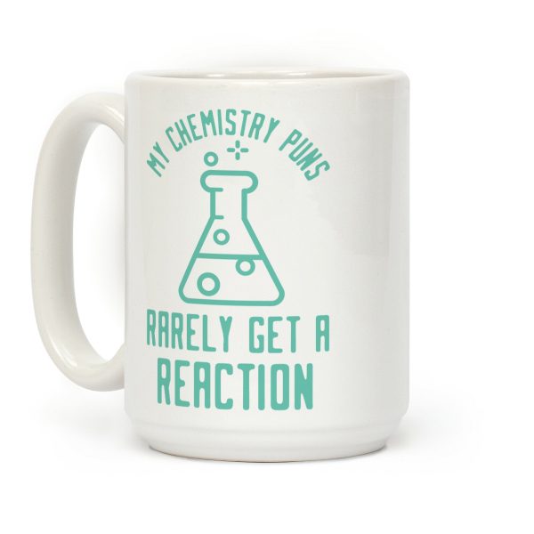 My Chemistry Puns Coffee Mug My Chemistry Puns Coffee Mug