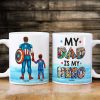 My Dad Is My Hero Personalized White Mug - Gift For Dad