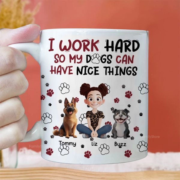 My Dog Can Have Nice Things - Personalized Mug - Gift for Pet Owners, Pet Lovers, Dog Mom | CLP15 NH96 My Dog Can Have Nice Things - Personalized Mug - Gift for Pet Owners, Pet Lovers, Dog Mom | CLP15 NH96