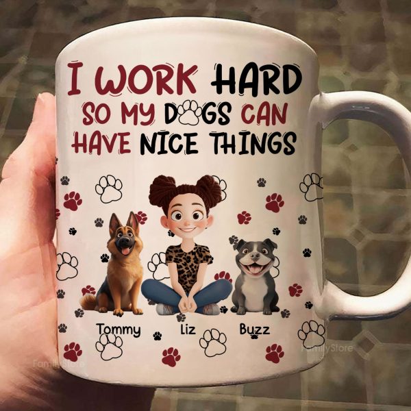 My Dog Can Have Nice Things - Personalized Mug - Gift for Pet Owners, Pet Lovers, Dog Mom | CLP15 NH96 My Dog Can Have Nice Things - Personalized Mug - Gift for Pet Owners, Pet Lovers, Dog Mom | CLP15 NH96