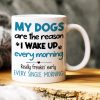 My Dogs Are the Reason, Personalized Mug, Gifts For Dog Lover