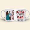 My Favorite Nurse Call Me Dad, Personalized Nurse White Mug 04ACQN110523TM