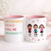 My Favorite People Call Me Grandma - Personalized Mug - Sentimental Gift for Grandma