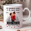 My Favorite Place in the Whole World is Inside Your Hug - Personalized Mug - Sentimental Couple Gift for Him