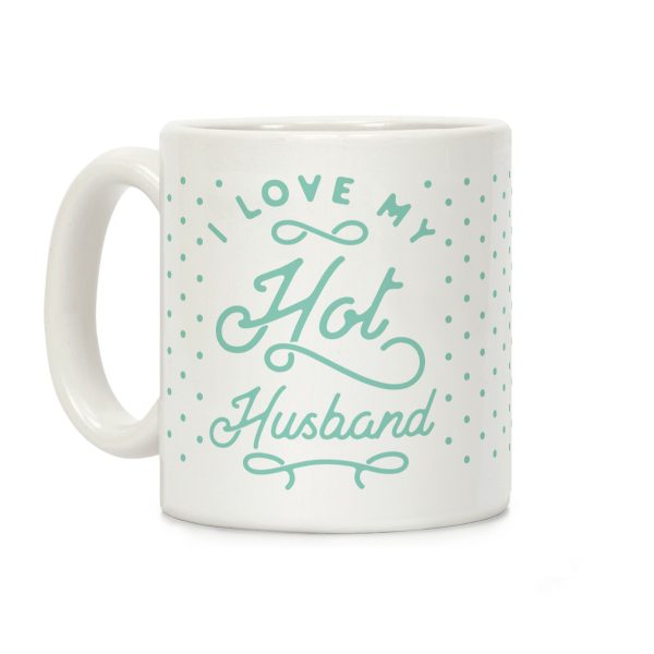 My Hot Husband Coffee Mug My Hot Husband Coffee Mug
