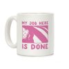 My Job Here is Done - Tuxedo Mask Coffee Mug