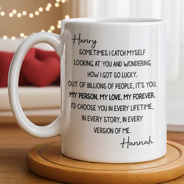 My Person, My Love, My Forever Romantic Quote - Personalized Custom Coffee Mug - CPL1200_MG My Person, My Love, My Forever Romantic Quote - Personalized Custom Coffee Mug - CPL1200_MG