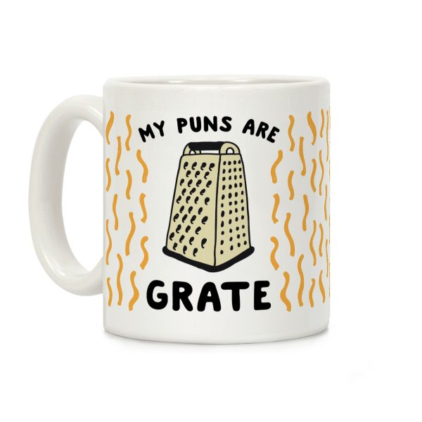 My Puns are Grate Coffee Mug My Puns are Grate Coffee Mug