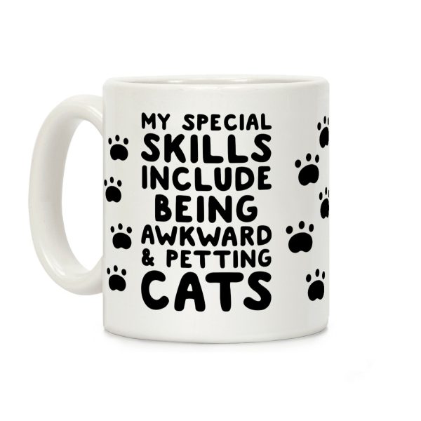 My Special Skills Include Being Awkward & Petting Cats Coffee Mug My Special Skills Include Being Awkward & Petting Cats Coffee Mug