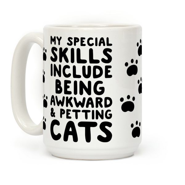 My Special Skills Include Being Awkward & Petting Cats Coffee Mug My Special Skills Include Being Awkward & Petting Cats Coffee Mug